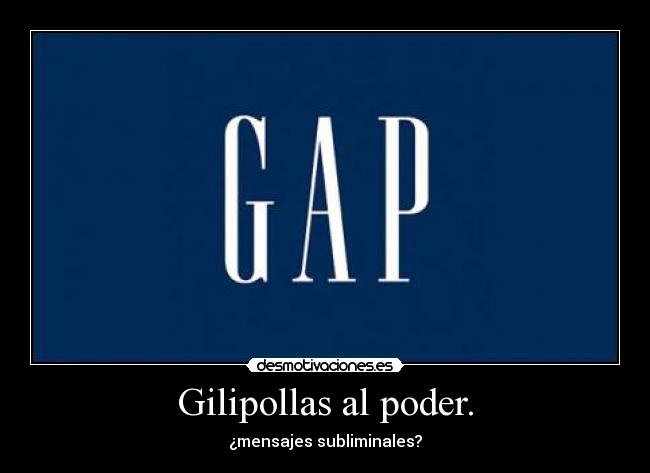 Gilipollas al poder. - ¿mensajes subliminales?
