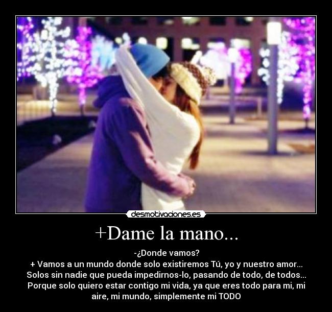 +Dame la mano... -