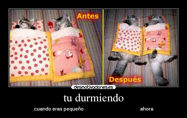 tu durmiendo - cuando eras pequeño ahora