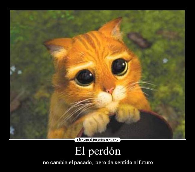 El perdón - no cambia el pasado,  pero da sentido al futuro