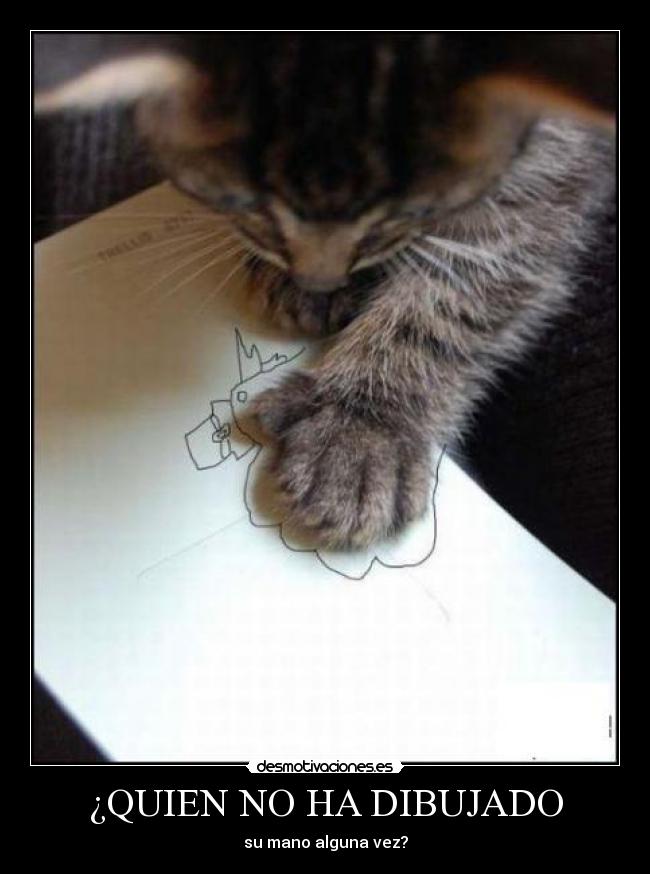 ¿QUIEN NO HA DIBUJADO -
