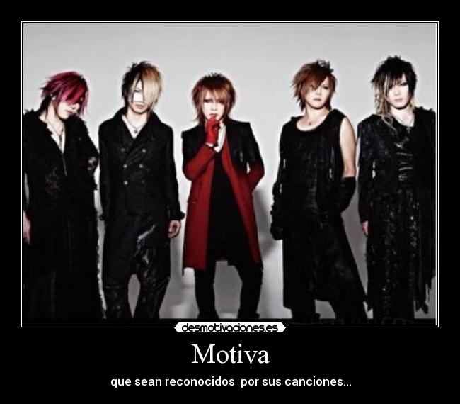 Motiva - que sean reconocidos por sus canciones...