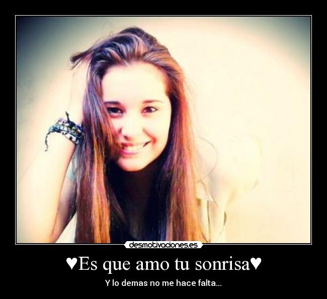 ♥Es que amo tu sonrisa♥ - 