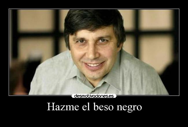 Hazme el beso negro - 