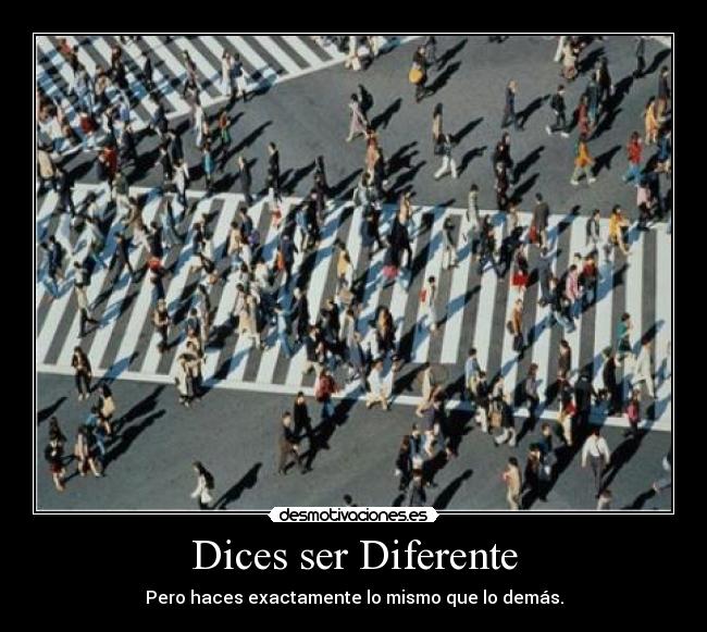 Dices ser Diferente - 