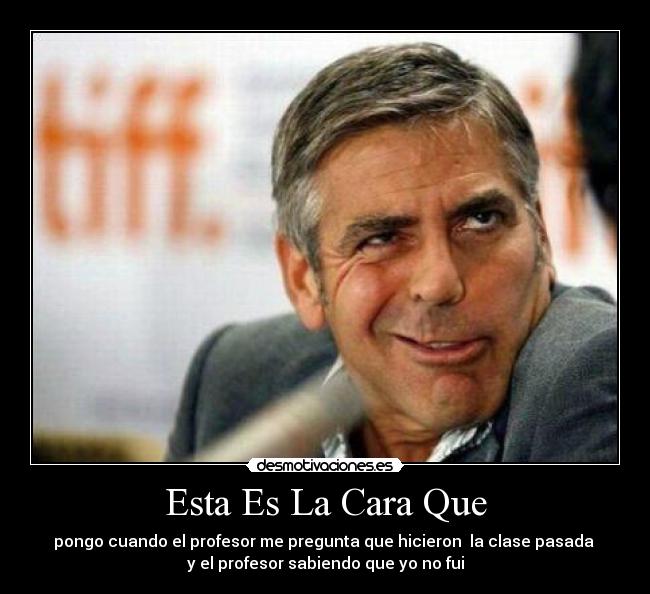 Esta Es La Cara Que -