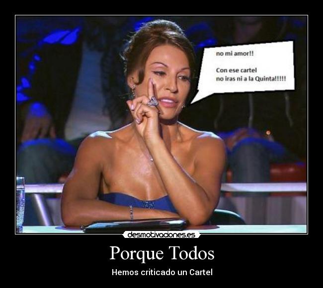 Porque Todos - Hemos criticado un Cartel