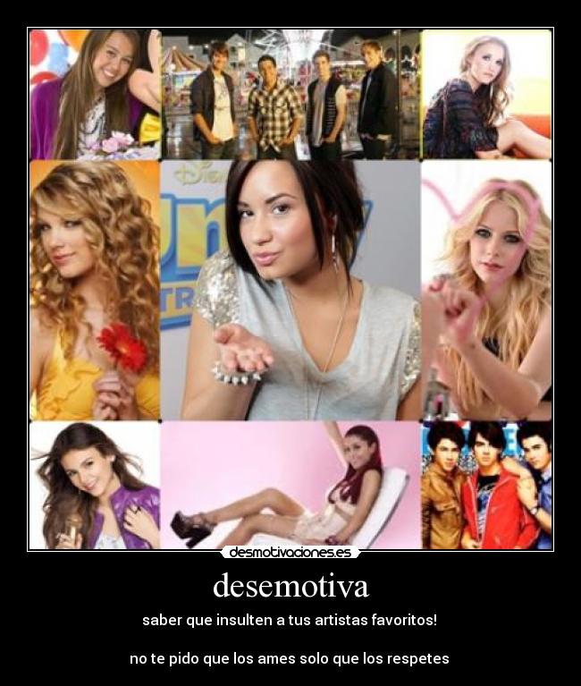 desemotiva - saber que insulten a tus artistas favoritos!
no te pido que los ames solo que los respetes ♥