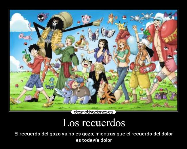 carteles recuerdos one piece luffy nami robin zoro sanji brook usopp franky desmotivaciones