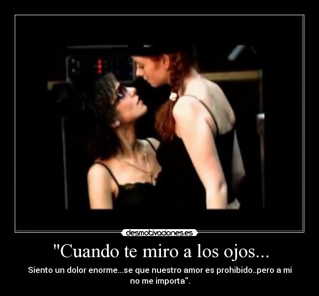 Cuando te miro a los ojos... -