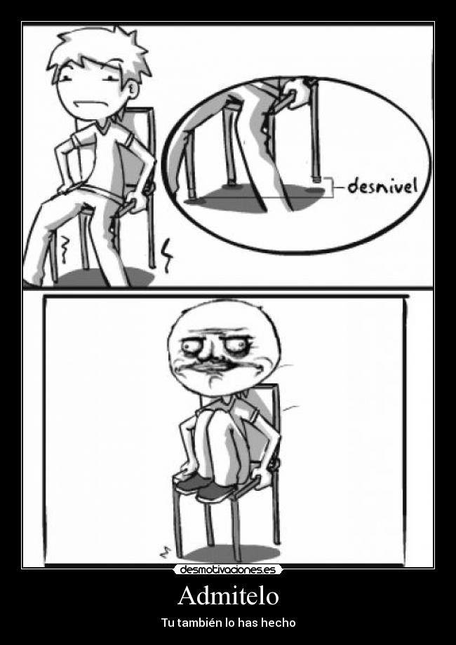 carteles tipico admitelo tambien has hecho serio ajjajaja desmotivaciones