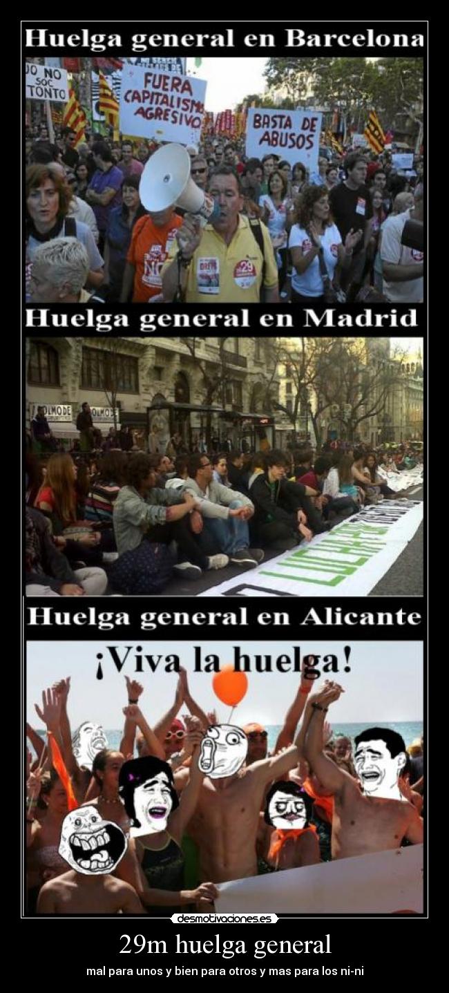 29m huelga general - mal para unos y bien para otros y mas para los ni-ni