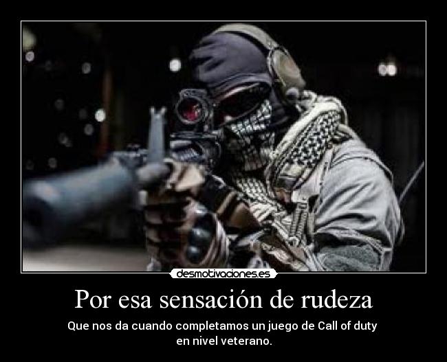 Por esa sensación de rudeza - 