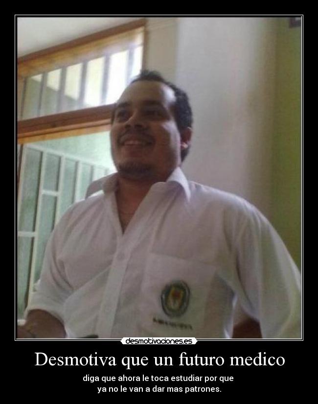 carteles estudiante medicina desmotivaciones