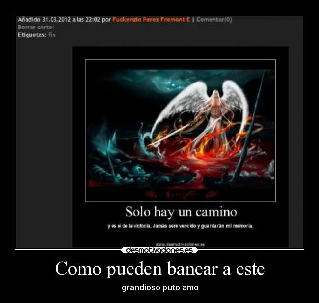 Como pueden banear a este - grandioso puto amo