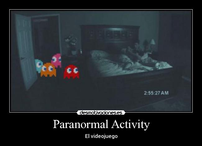 Paranormal Activity -