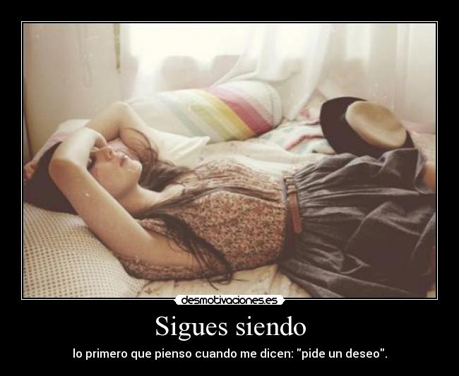 Sigues siendo -