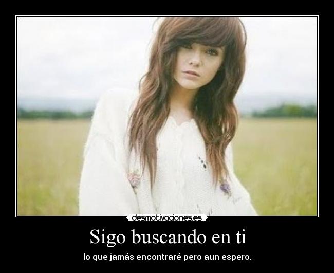 Sigo buscando en ti -