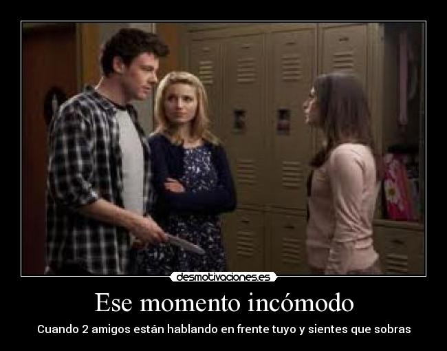 Ese momento incómodo -