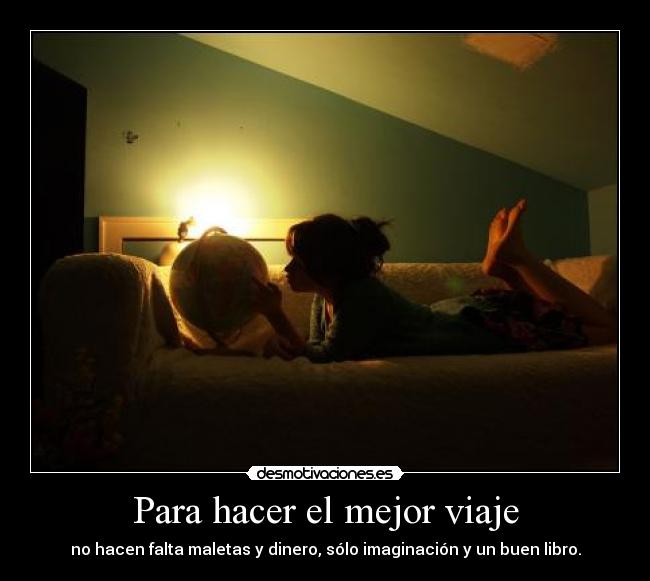 Para hacer el mejor viaje -