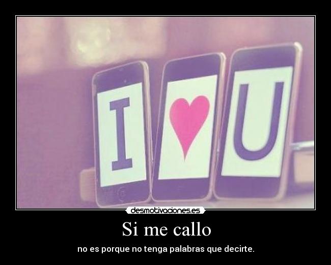 Si me callo -