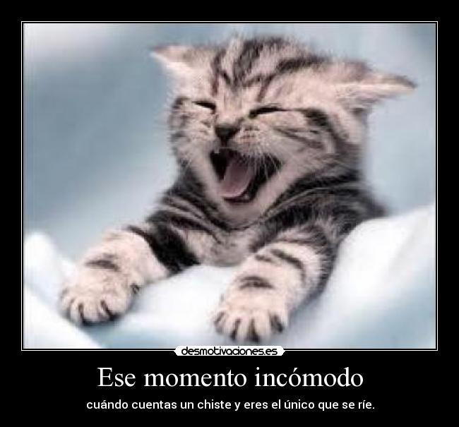 Ese momento incómodo -