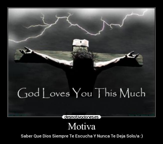 Motiva - Saber Que Dios Siempre Te Escucha Y Nunca Te Deja Solo/a :)