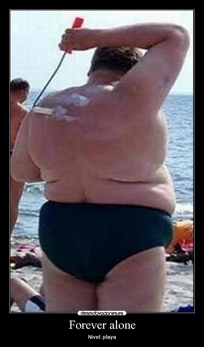 Forever alone - Nivel: playa