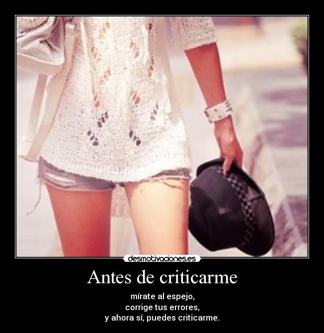 Antes de criticarme -