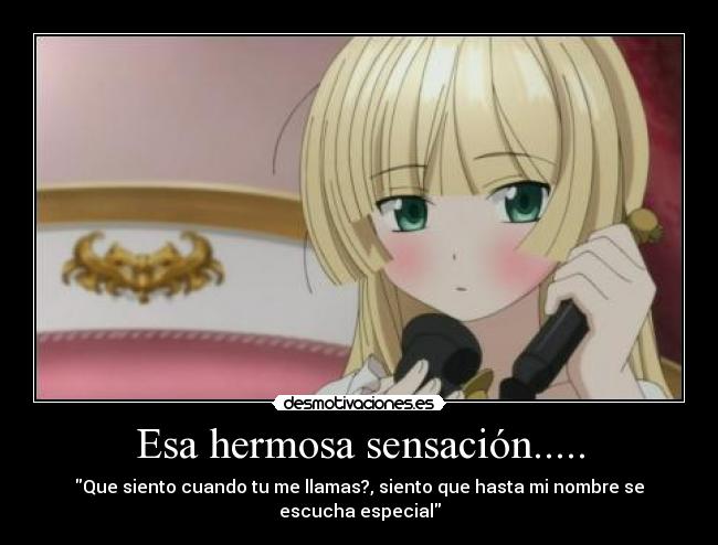 Esa hermosa sensación..... -