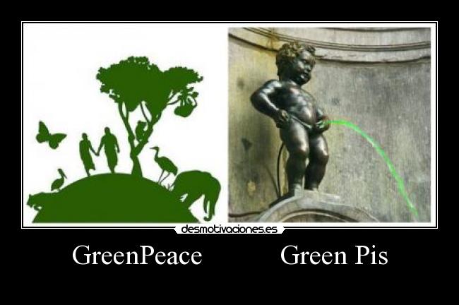 GreenPeace           Green Pis - 