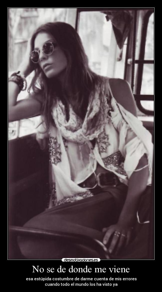 No se de donde me viene -