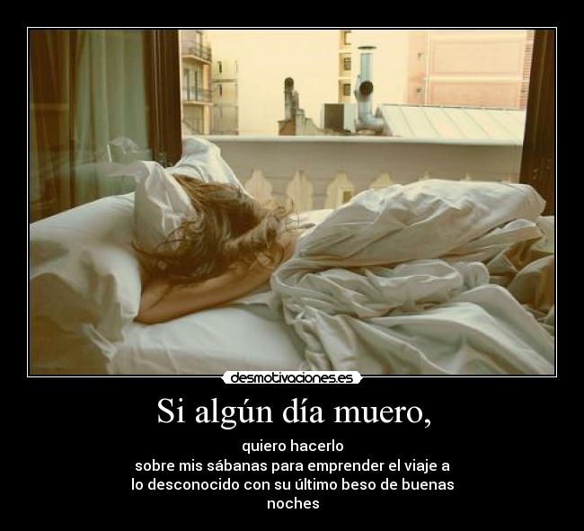 Si algún día muero, -