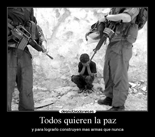 Todos quieren la paz -