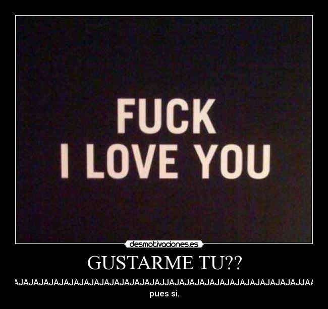 GUSTARME TU?? - 