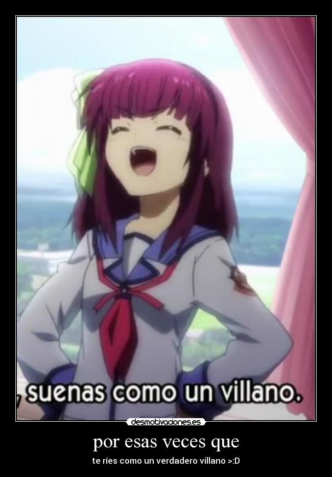 por esas veces que -