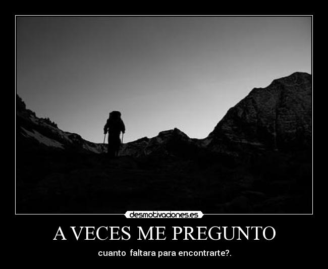A VECES ME PREGUNTO -