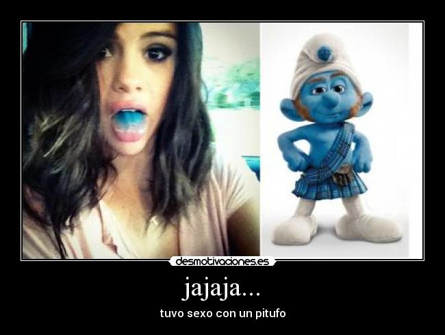 jajaja... - tuvo sexo con un pitufo