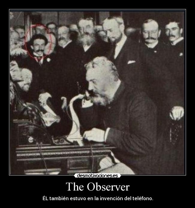 The Observer - ÉL también estuvo en la invención del teléfono.