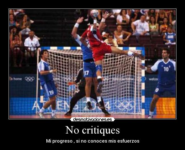 No critiques - Mi progreso , si no conoces mis esfuerzos