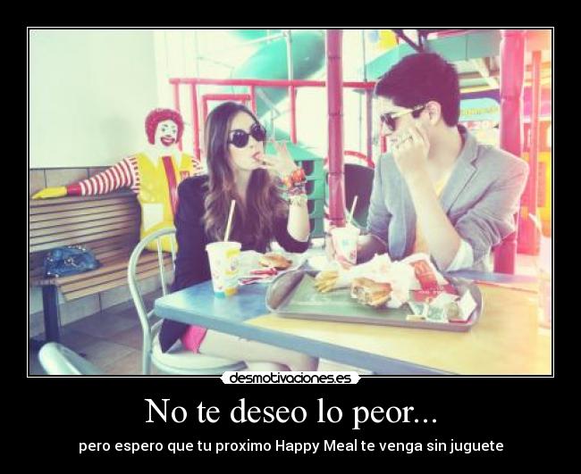 TE DESEO LO PEOR te deseo lo peor: