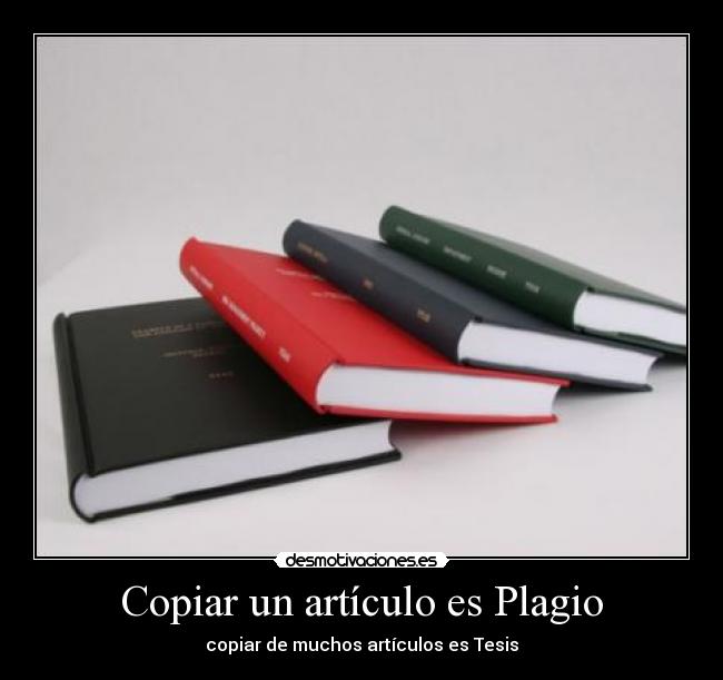 carteles copiar articulo plagio muchos tesis desmotivaciones