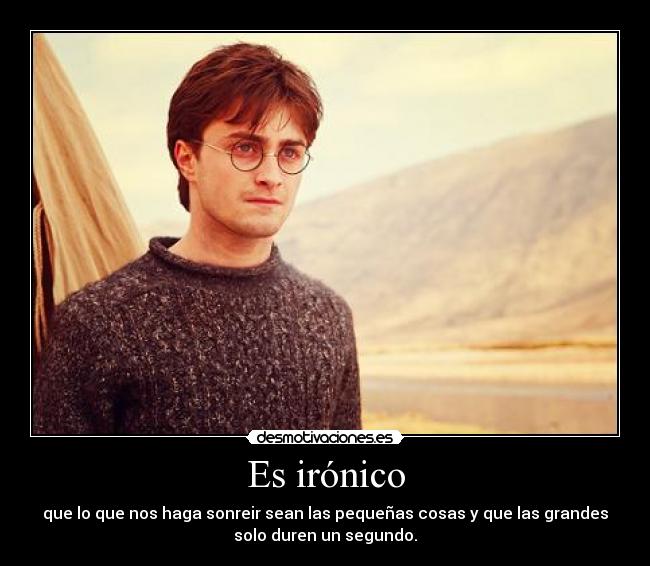 Es irónico -