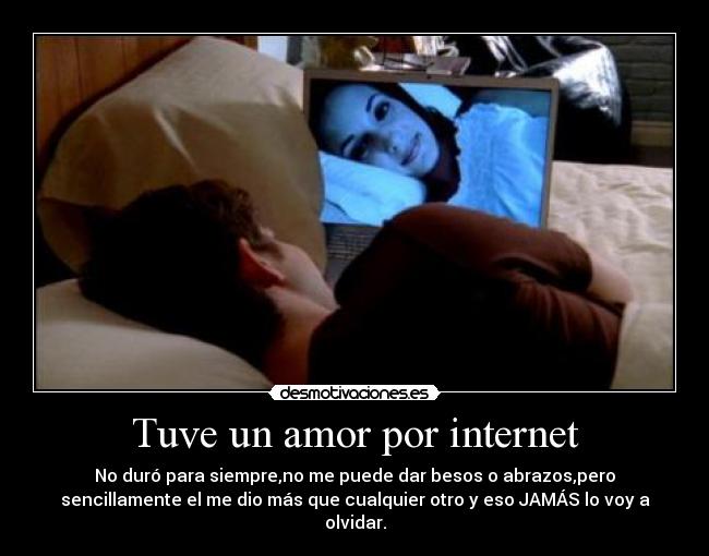 Tuve un amor por internet - 