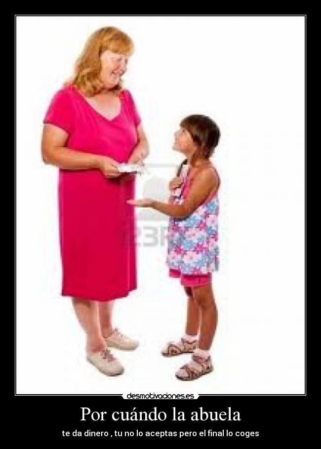 Por cuándo la abuela -