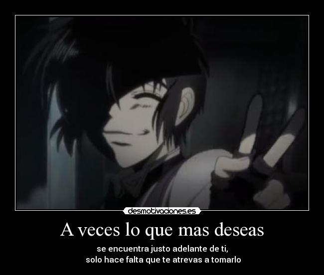 A veces lo que mas deseas -