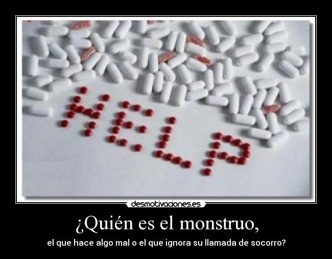 ¿Quién es el monstruo, -