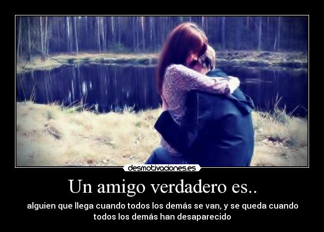 Un amigo verdadero es.. - 