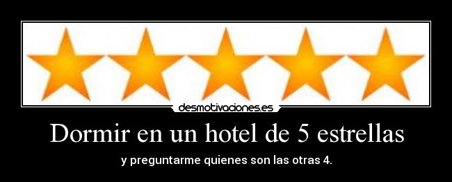 Dormir en un hotel de 5 estrellas - 
