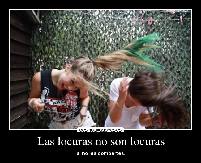 Las locuras no son locuras - 